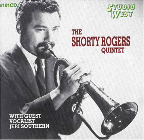 Rogers Shorty Quintet Shorty Rogers Quintet Feat. Jeri Southern 