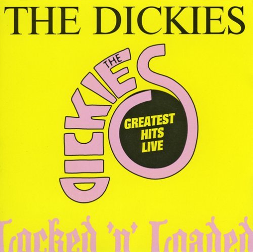 Dickies/Locked & Loaded (Live)