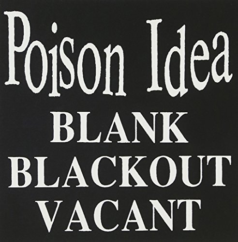 Poison Idea Blank Blackout Vacant 