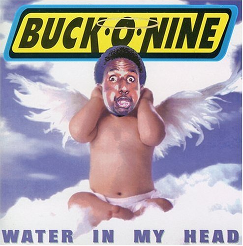 Buck O Nine Water In My Head 