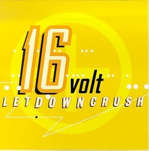 16 Volt Letdowncrush 