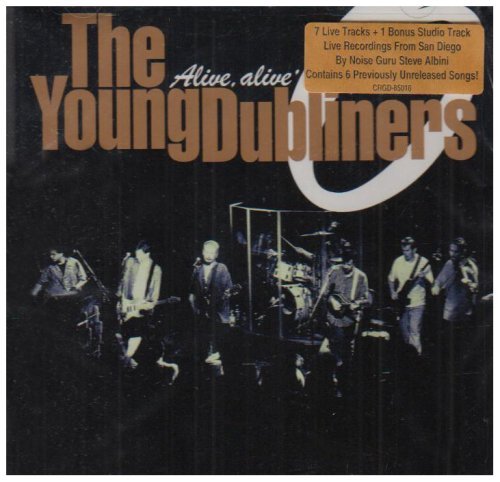 Young Dubliners/Alive Alive O