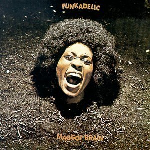 Funkadelic Maggot Brain 