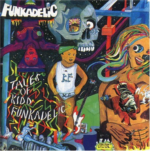 Funkadelic Tales Of Kidd Funkadelic 