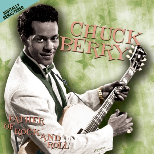 Chuck Berry/Father Of Rock & Roll@Remastered