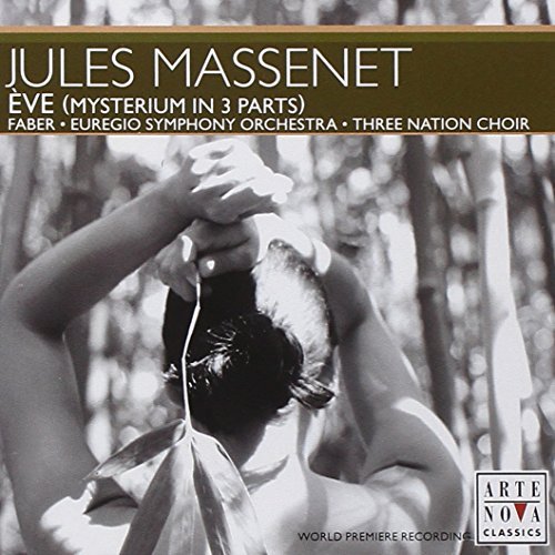 J. Massenet/Eve (Mysterium In 3 Parts)