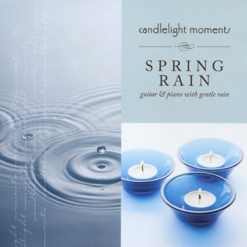 Candlelight Moments/Spring Rain@Candlelight Moments