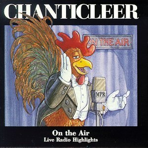 Chanticleer/On The Air-Radio Highlights@Chanticleer