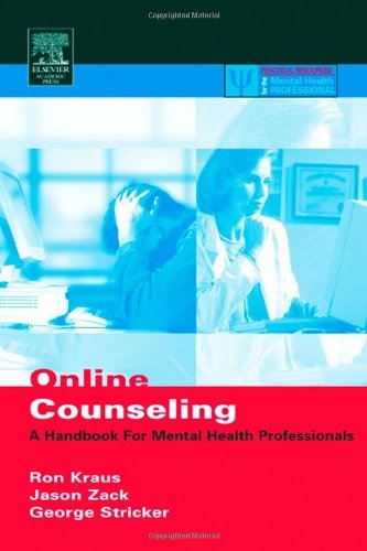 Ron Kraus Online Counseling A Handbook For Mental Health Professionals 