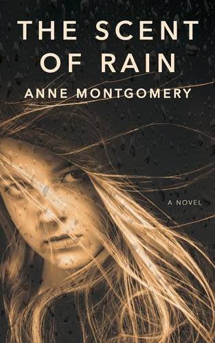 Anne Montgomery/The Scent of Rain