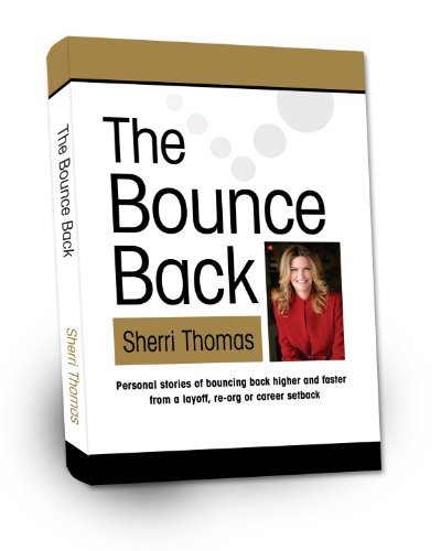 Sherri Thomas/The Bounce Back@ Personal Stories of Bouncing Back Faster and High