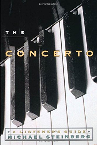 Michael Steinberg/The Concerto@ A Listener's Guide