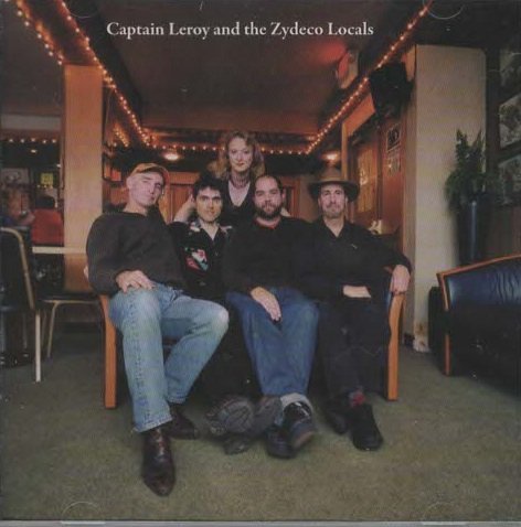 Captain Leroy & The Zydeco Locals/Stay A Little Longer