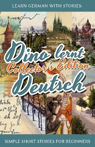 Andr? Klein Learn German With Stories Dino Lernt Deutsch Collector's Edition Simple S 