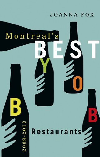 Joanna Fox Montreal's Best Byob Restaurants 2009 2010 
