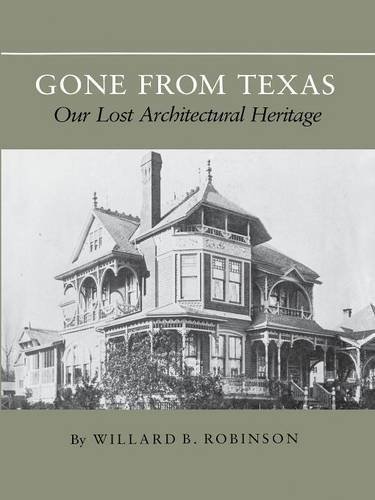 Willard B. Robinson/Gone from Texas@ Our Lost Architectural Heritage