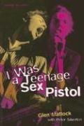 Glen Matlock/I Was A Teenage Sex Pistol