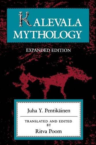 Juha Y. Pentikainen/Kalevala Mythology, Revised Edition@Expanded