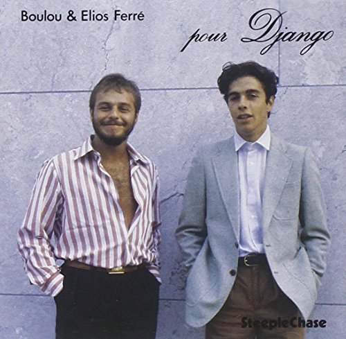 Boulou & Elios Ferre/Pour Django