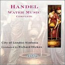 G.F. Handel/Water Music@Hickox/City Of London Sinf