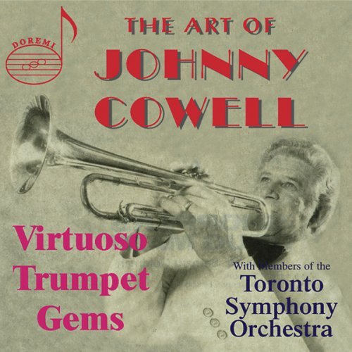 Johnny Cowell/Art Of Johnny Cowell@Cowell (Tpt)@Toronto Symphony Orchestra