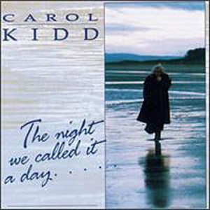 Carol Kidd/Night We Called It A Day