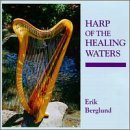 Erik Berglund/Harp Of The Healing Waters