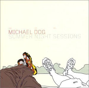 Michael Dog/Summer Night Sessions