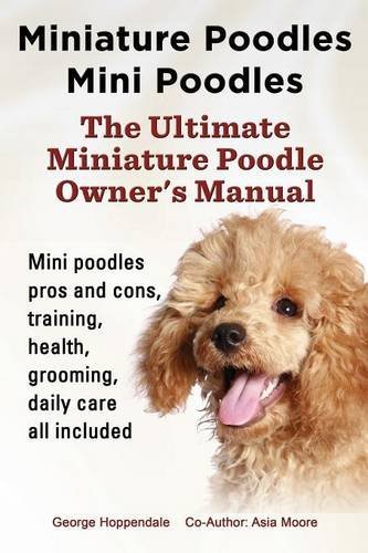 George Hoppendale Miniature Poodles Mini Poodles. Miniature Poodles 