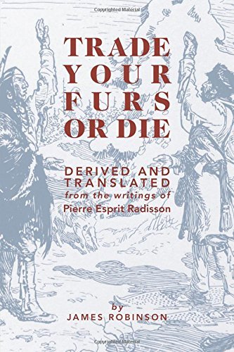 James Robinson/Trade Your Furs or Die@ Derived and Translated from the Writings of Pierr