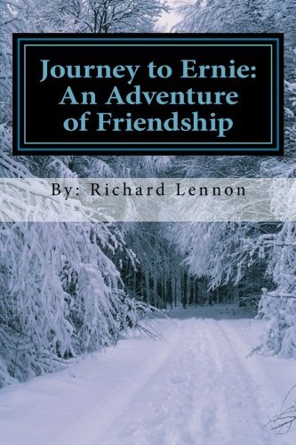 Richard T. Lennon Journey To Ernie An Adventure Of Friendship 