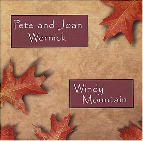 Pete & Joan Wernick/Windy Mountain