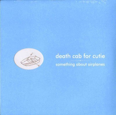 Death Cab For Cutie/Something About Airplanes