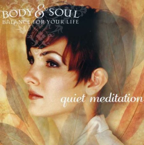 Body & Soul Series/Quiet Meditation