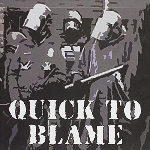 Quick To Blame/Quick To Blame