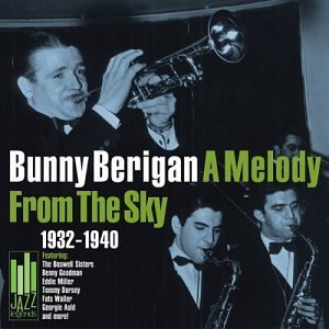 Berigan Bunny Melody From The Sky 1932 40 Jazz Legends 