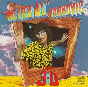 'Weird Al' Yankovic/In 3-D