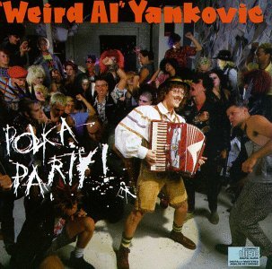'Weird Al' Yankovic/Polka Party