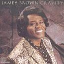 James Brown/Gravity