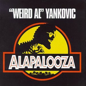 YANKOVIC,WEIRD AL/ALAPALOOZA