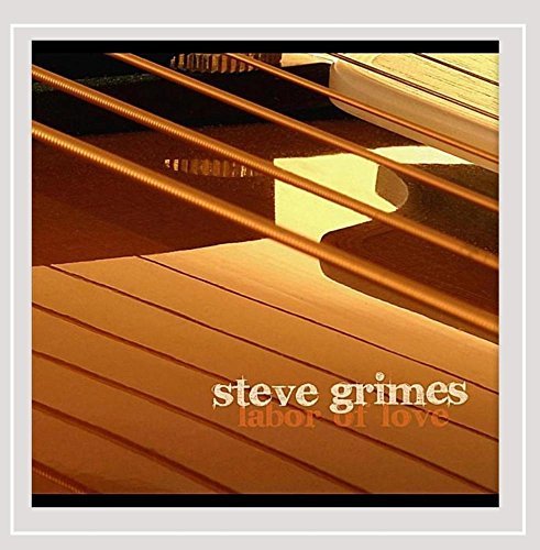 Steve Grimes/Labor Of Love