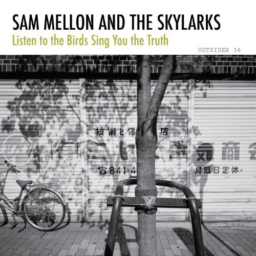 Sam & The Skylarks Mellon/Listen To The Birds Sing You T