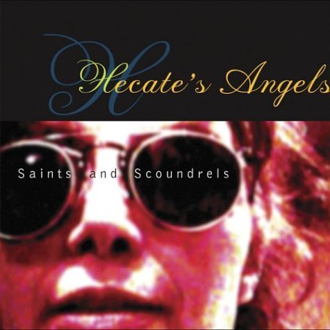 Hecate's Angels/Saints & Scondrels