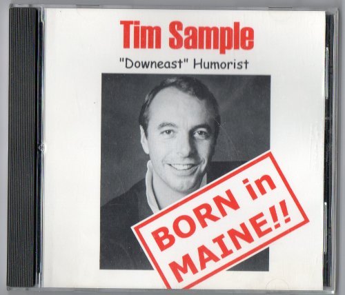Tim Sample/Born In Maine!!