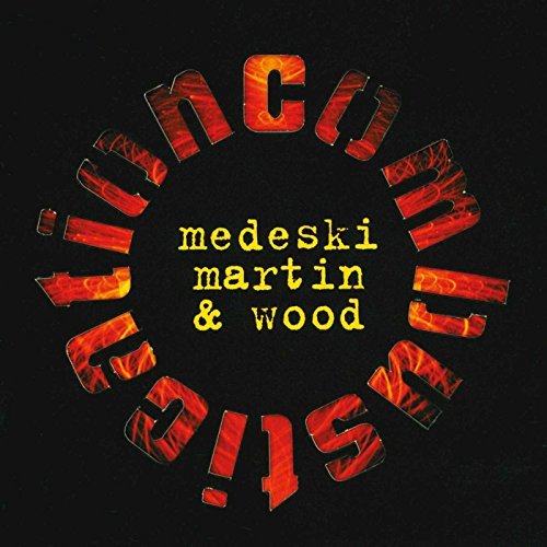 Medeski/Martin/Wood/Combustication
