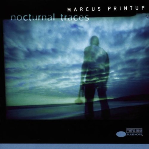 Marcus Printup/Nocturnal Traces
