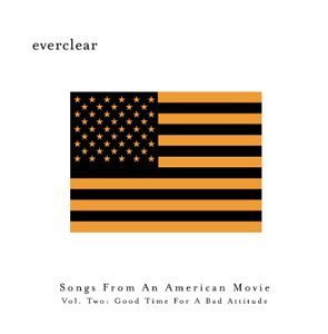 Everclear/Vol. 2-Good Time For A Bad Att@Explicit Version@Songs From An American Movie