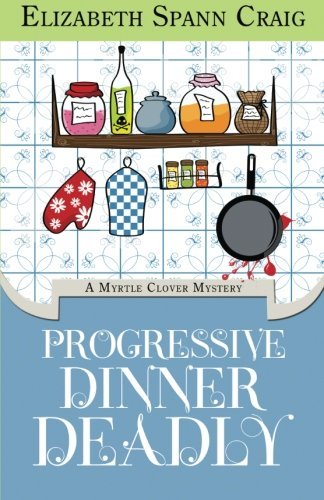 Elizabeth Spann Craig/Progressive Dinner Deadly