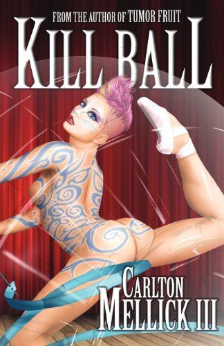 Mellick,Carlton,III/Kill Ball