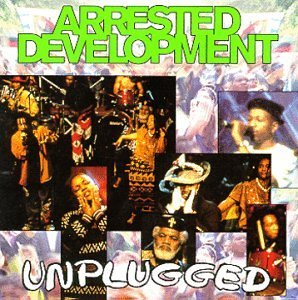 Arrested Development/Unplugged